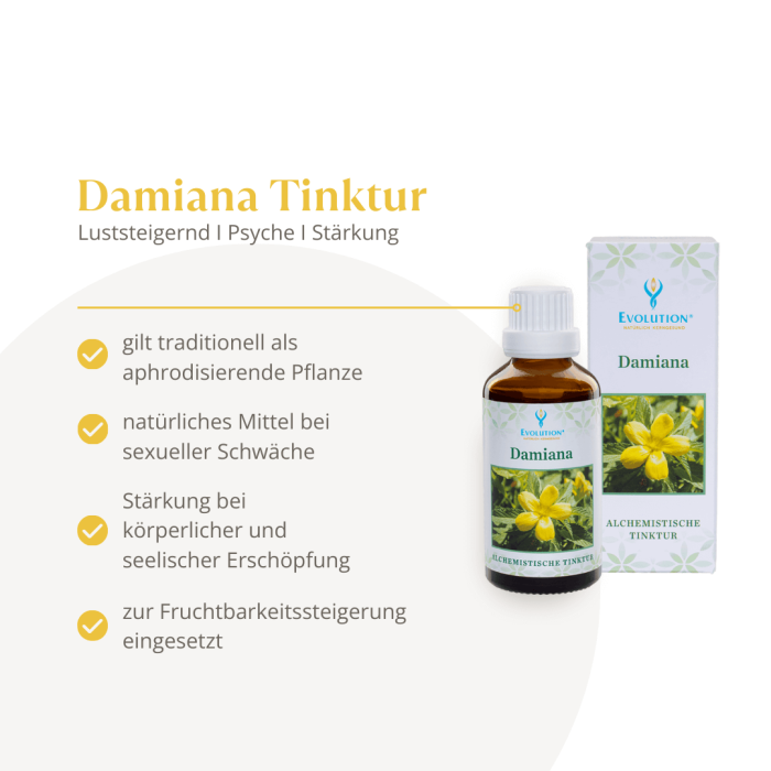 Abbildung des Produkts Damiana Tinktur von EVOLUTION International und Auflistung der gesundheitlichen Vorteile für Luststeigerung, Psyche und Stärkung