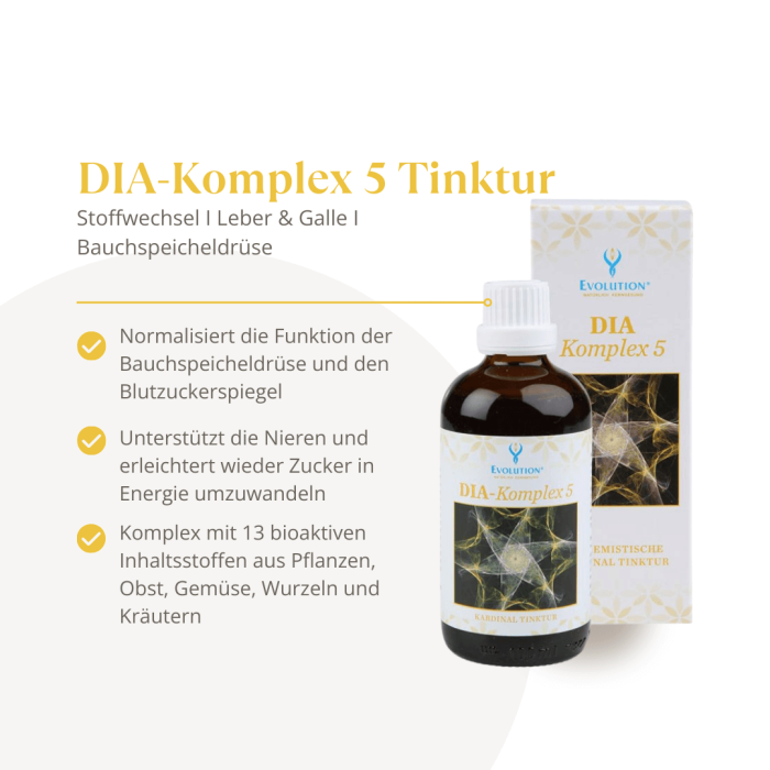 Der DIA-Komplex 5 von EVOLUTION International für Stoffwechsel, Leber und Galle und die Bauchspeicheldrüse. Die Pflanzentinktur wird in einer braunen Glasflasche mit Schraubverschluss abgefüllt.
