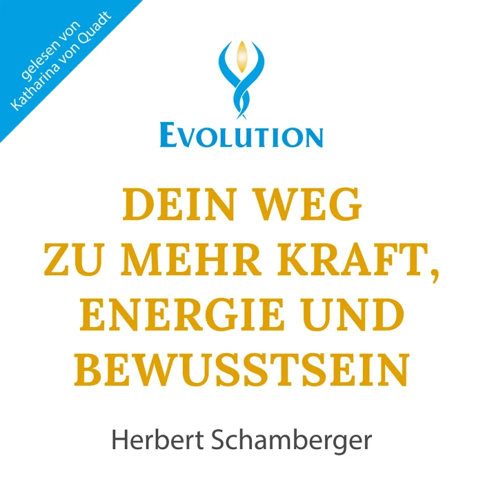 hörbuch: dein weg zu mehr kraft, energie und bewusstsein, herbert schamberger